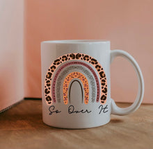 Load image into Gallery viewer, SO OVER IT Coffee Mug